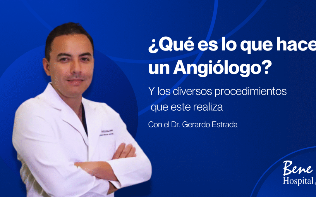 ¿Qué es lo que hace un Angiólogo?