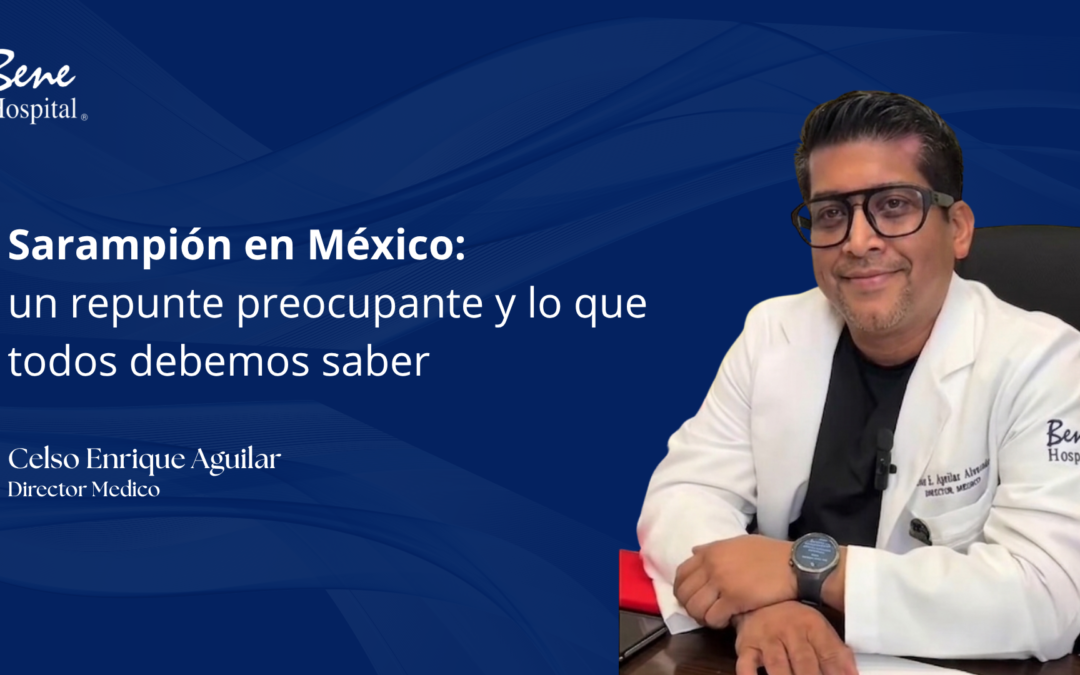 Sarampión en México: un repunte preocupante y lo que todos debemos saber