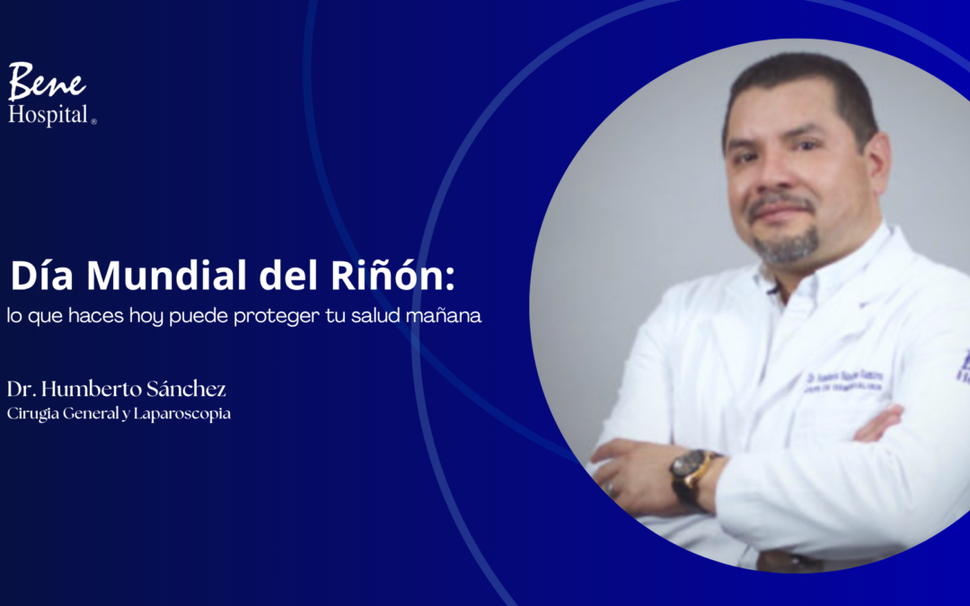 Día Mundial del Riñón: lo que haces hoy puede proteger tu salud mañana