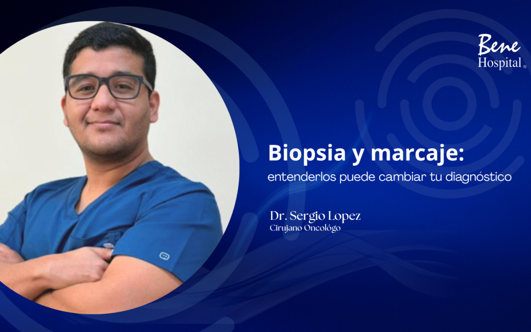 Biopsia y marcaje: entenderlos puede cambiar tu diagnóstico