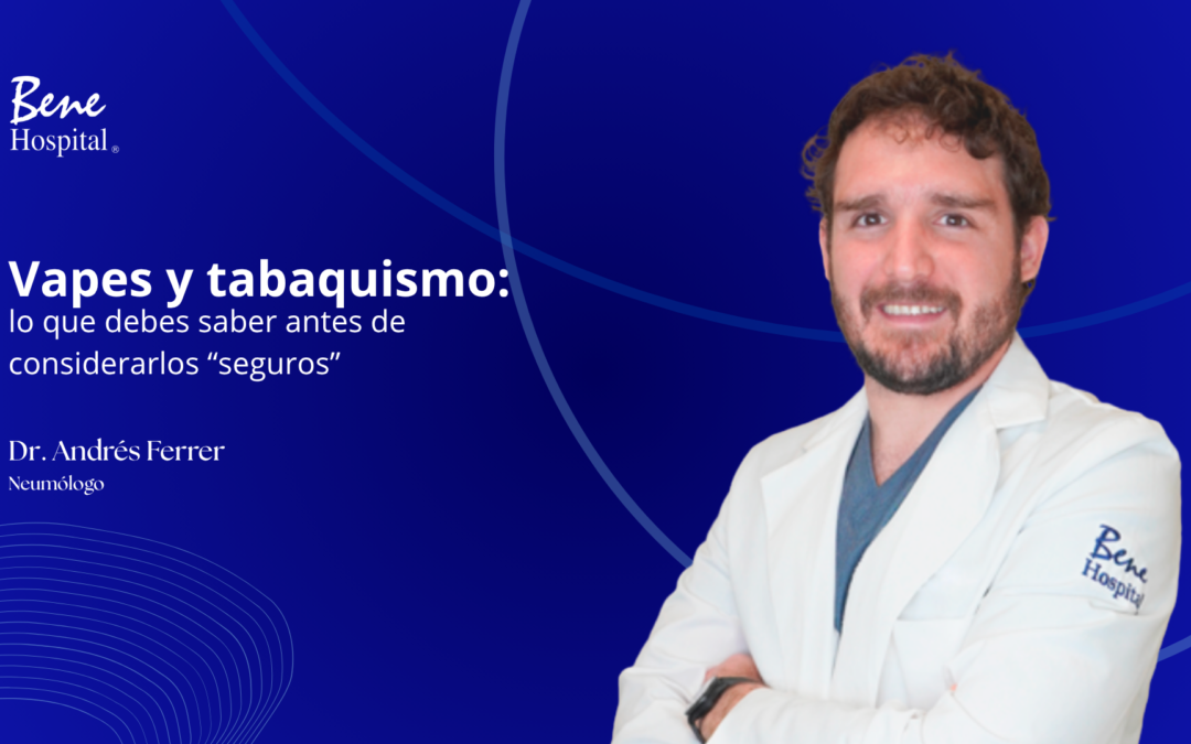 Vapes y tabaquismo: lo que debes saber antes de considerarlos “seguros”