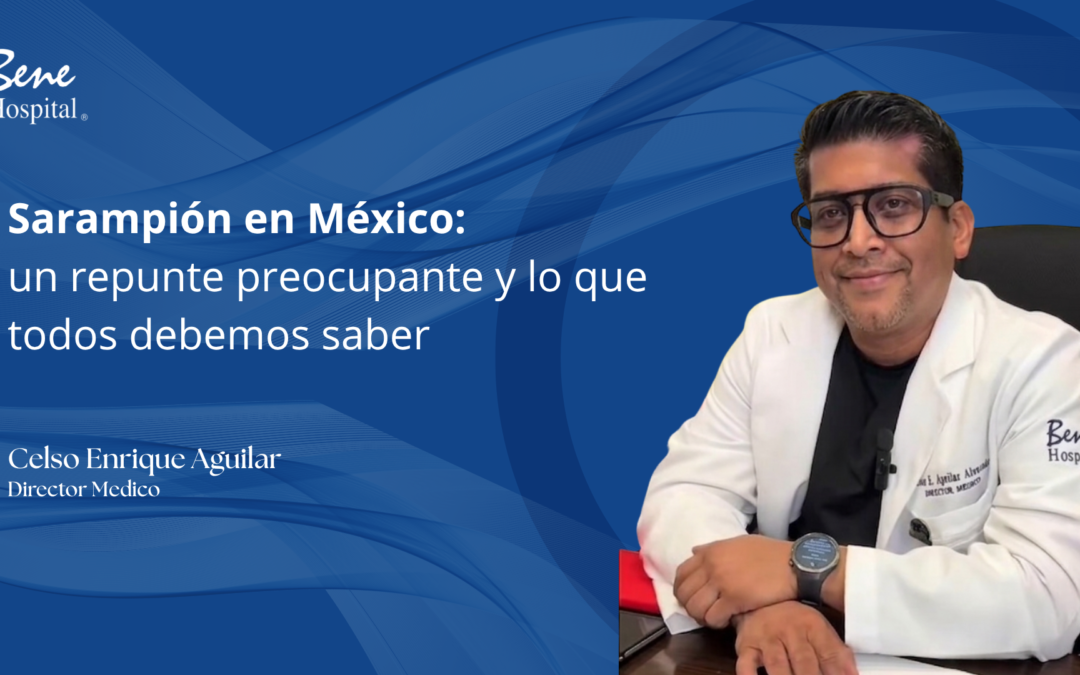 Sarampión en México: un repunte preocupante y lo que todos debemos saber